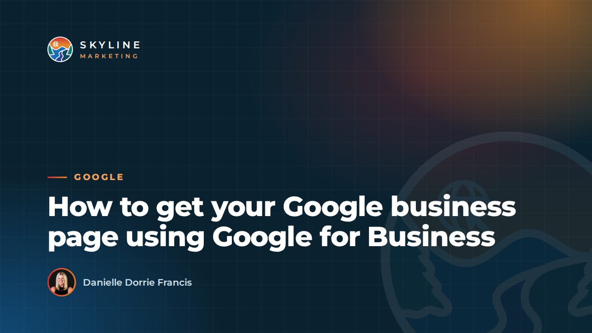How to get your Google business page using Google for Business