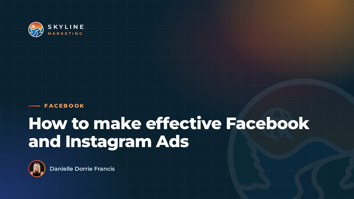 How to make effective Facebook and Instagram Ads