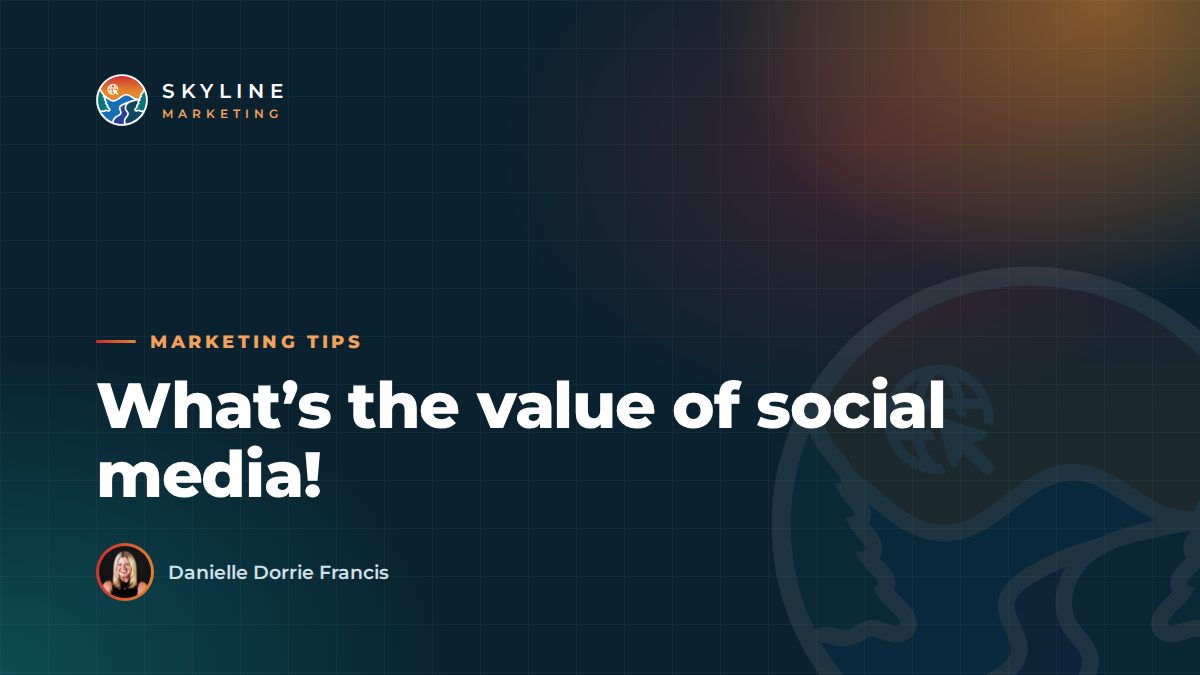 What’s the value of social media!